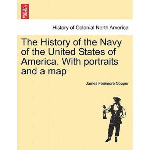 The History of the Navy of the United States of America Vol. I Paperback, British Library, Historical Print Editions