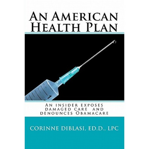An American Health Plan Paperback, Createspace Independent Publishing Platform