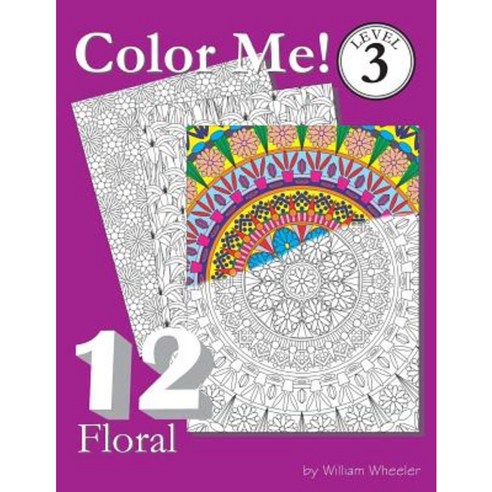Color Me! Floral Paperback, Createspace Independent Publishing Platform