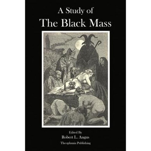 A Study of the Black Mass Paperback, Createspace Independent Publishing Platform