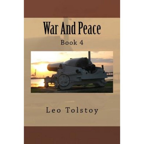 War and Peace: Book 4 Paperback, Createspace Independent Publishing Platform