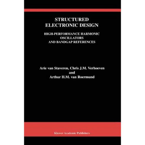 Structured Electronic Design: High-Performance Harmonic Oscillators and Bandgap References Paperback, Springer