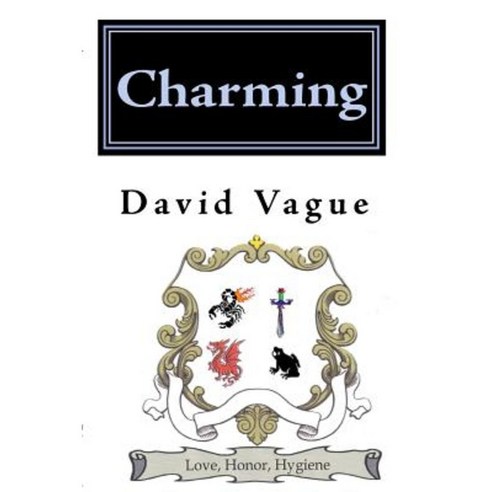 Charming: The Probably True Chronicles of Prince Charming and Princess Snow Paperback, Createspace Independent Publishing Platform