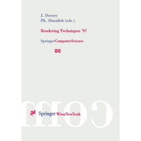 Rendering Techniques ''97: Proceedings of the Eurographics Workshop in St. Etienne France June 16-18 1997 Paperback, Springer