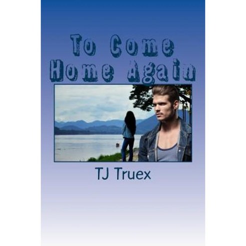 To Come Home Again Paperback, Createspace Independent Publishing Platform