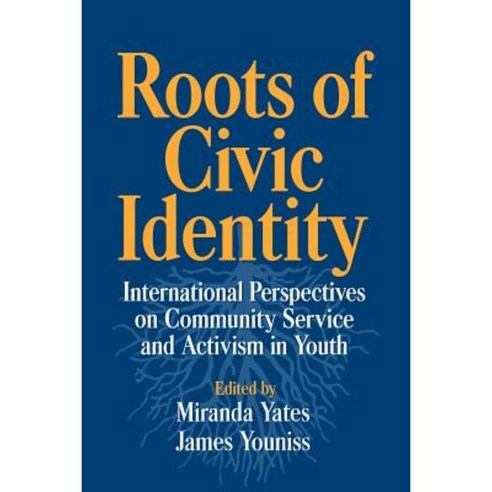 Roots of Civic Identity:International Perspectives on Community Service and Activism in Youth, Cambridge University Press