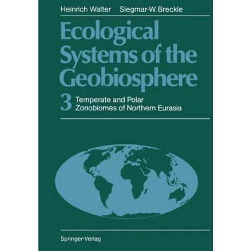 Ecological Systems of the Geobiosphere: 3 Temperate and Polar Zonobiomes of Northern Eurasia Paperback, Springer