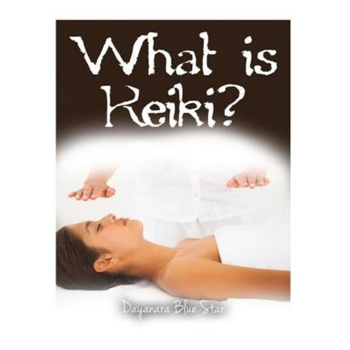 What Is Reiki? Paperback, Createspace Independent Publishing Platform