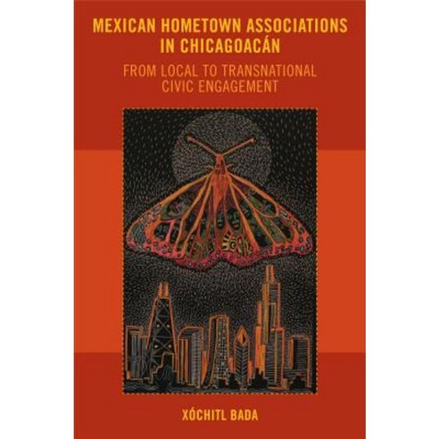 Mexican Hometown Associations in Chicagoacan: From Local to Transnational Civic Engagement Paperback, Rutgers University Press