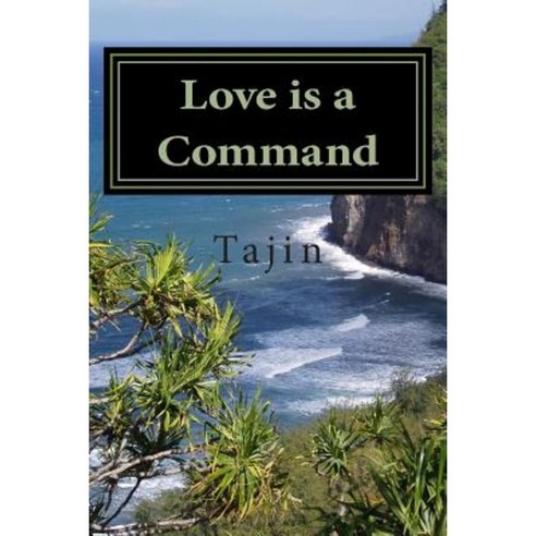 Love Is a Command Paperback, Createspace Independent Publishing Platform