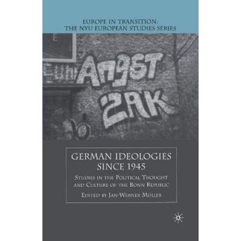 German Ideologies Since 1945: Studies in the Political Thought and Culture of the Bonn Republic Paperback, Palgrave MacMillan