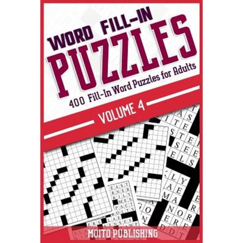 Word Fill-In Puzzles: 400 Fill-In Word Puzzles for Adults Volume 4 Paperback, Createspace Independent Publishing Platform