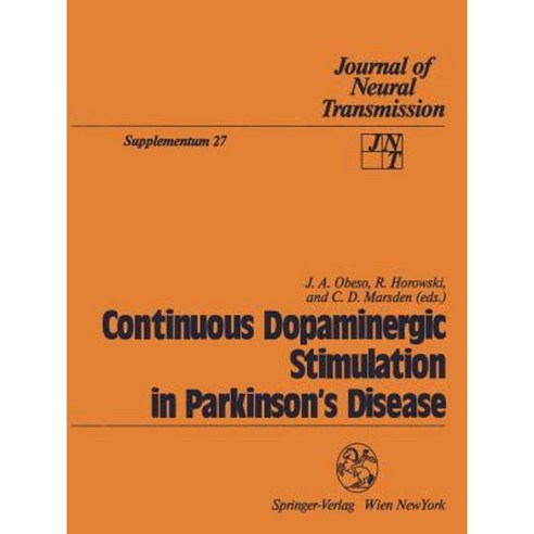 Continuous Dopaminergic Stimulation in Parkinson''s Disease: Proceedings of the Workshop in Alicante Spain September 22-24 1986 Paperback, Springer
