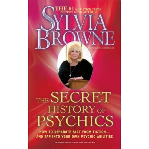 The Secret History of Psychics: How to Separate Fact from Fiction - And Tap Into Your Own Psychic Abilities Paperback, Fireside Books