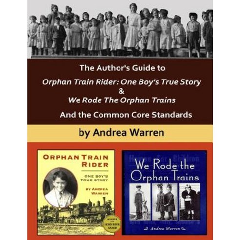 The Author''s Guide to Orphan Train Rider: One Boy''s True Story & We ...