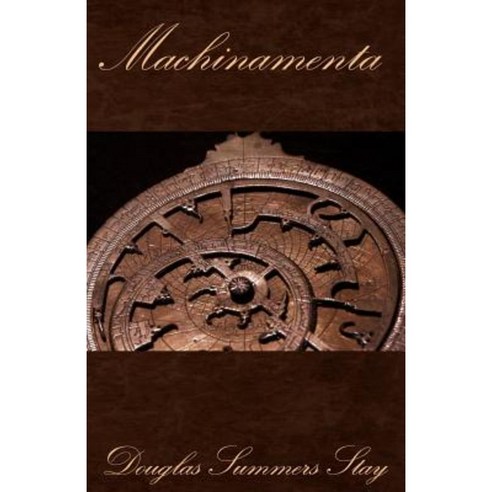 Machinamenta: The Thousand Year Quest to Build a Creative Machine Paperback, Createspace Independent Publishing Platform