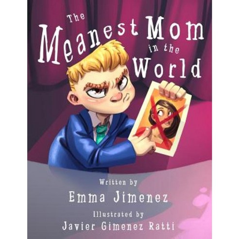 The Meanest Mom in the World Paperback, Createspace Independent Publishing Platform