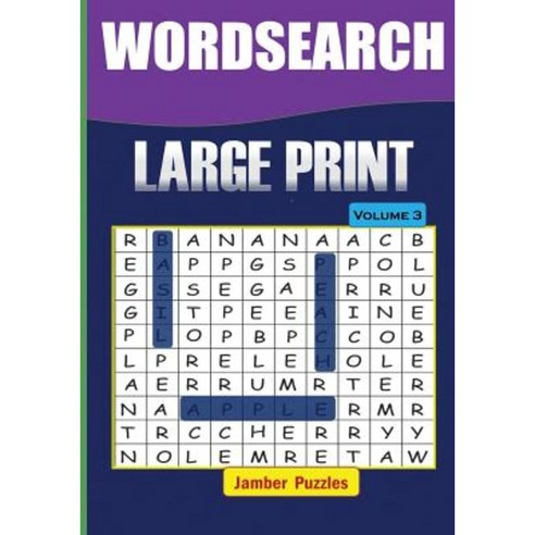 Word Search Large Print - Volume 3 Paperback, Createspace Independent Publishing Platform