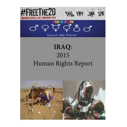 Iraq: 2015 Human Rights Report Paperback, Createspace Independent Publishing Platform