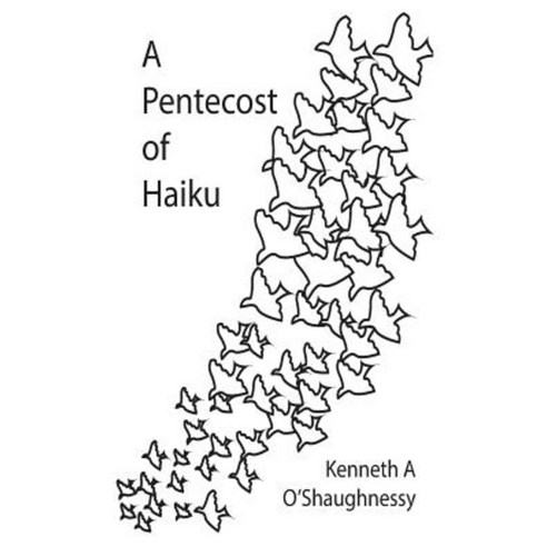 A Pentecost of Haiku Paperback, Createspace Independent Publishing Platform
