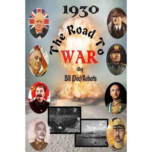 1930 the Road to War Paperback, Createspace Independent Publishing Platform
