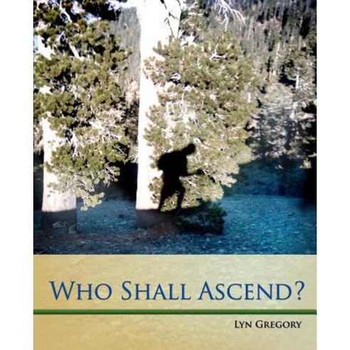 Who Shall Ascend? Paperback, Createspace Independent Publishing Platform