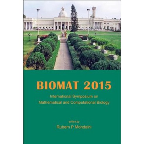 Biomat 2015: Proceedings of the International Symposium on Mathematical and Computational Biology Hardcover, World Scientific Publishing Company