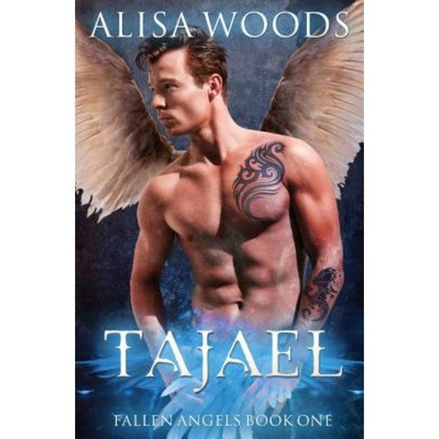 Tajael (Fallen Angels 1) Paperback, Createspace Independent Publishing Platform