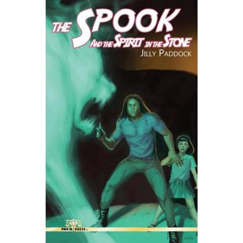 The Spook and the Spirit in the Stone Paperback, Createspace Independent Publishing Platform
