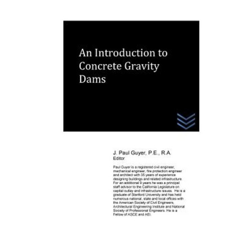 An Introduction to Concrete Gravity Dams Paperback, Createspace Independent Publishing Platform