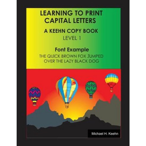 Learning to Print: Capital Letters Paperback, Createspace Independent Publishing Platform