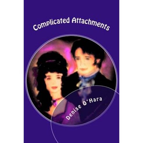Complicated Attachments: A Pride and Prejudice Variation Paperback, Createspace Independent Publishing Platform