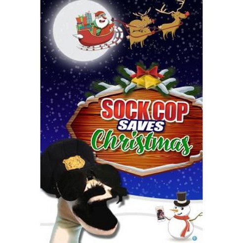 Sock Cop Saves Christmas Paperback, Createspace Independent Publishing ...