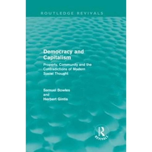 Democracy and Capitalism: Property Community and the Contradictions of Modern Social Thought Hardcover, Routledge