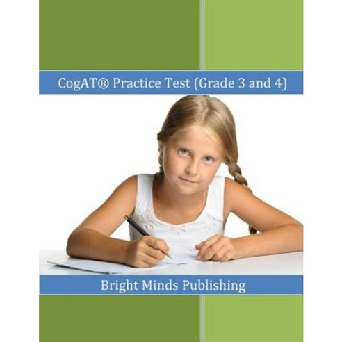 Cogat (R) Practice Test (Grade 3 and 4): Includes Tips for Preparing for the Cogat(r) Test Paperback, Createspace Independent Publishing Platform