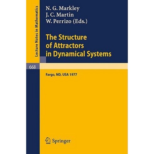 The Structure of Attractors in Dynamical Systems: Proceedings North Dakota State University June 20-24 1977 Paperback, Springer