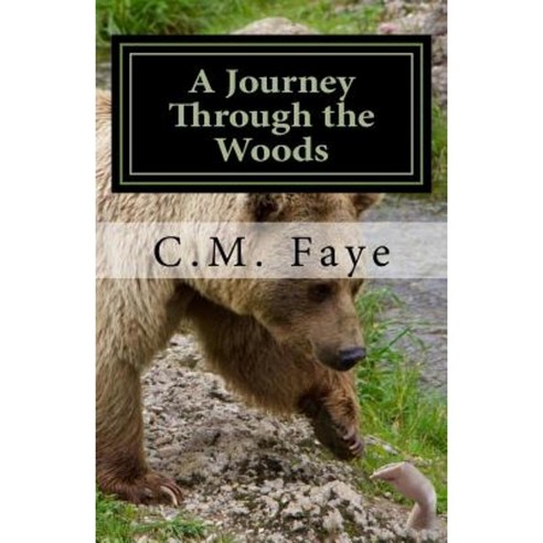 A Journey Through the Woods: Poems for the Dark of Heart and Light of Soul Paperback, Createspace Independent Publishing Platform