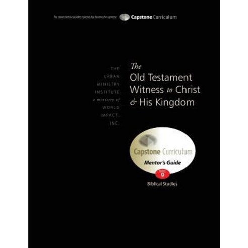 The Old Testament Witness to Christ and His Kingdom Mentor''s Guide: Capstone Module 9 English Paperback, Tumi Press