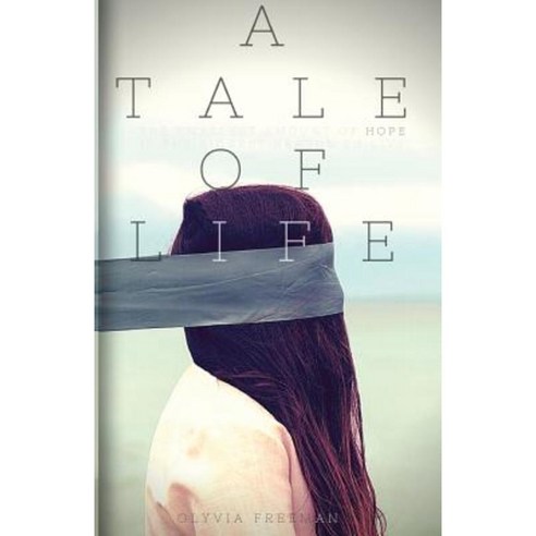 A Tale of Life Paperback, Createspace Independent Publishing Platform