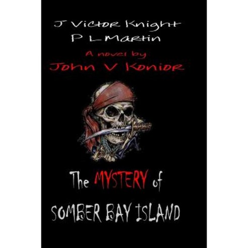 The Mystery of Somber Bay Island Paperback, Createspace Independent Publishing Platform