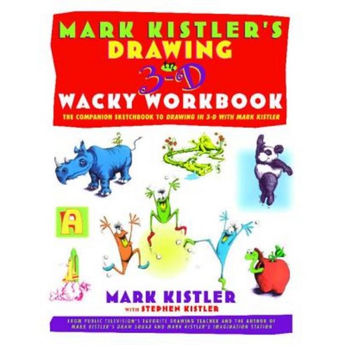 Mark Kistler''s Drawing in 3-D Wack Workbook: The Companion Sketchbook to Drawing in 3-D with Mark Kistler Paperback, Touchstone Books