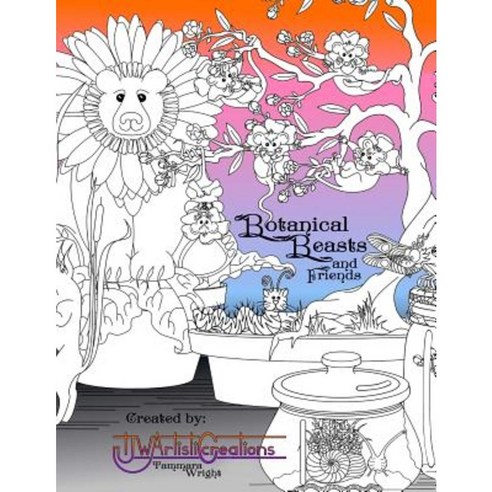Botanical Beasts and Friends! Paperback, Createspace Independent Publishing Platform