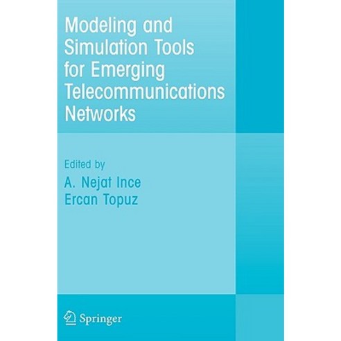 Modeling and Simulation Tools for Emerging Telecommunication Networks: Needs Trends Challenges and Solutions Hardcover, Springer