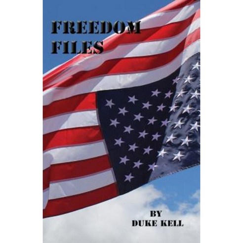 Freedom Files Paperback, Createspace Independent Publishing Platform