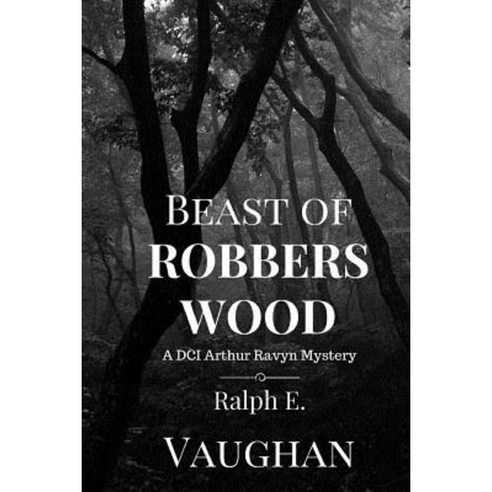 Beast of Robbers Wood Paperback, Createspace Independent Publishing Platform