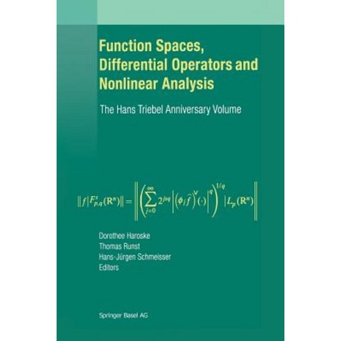 Function Spaces Differential Operators and Nonlinear Analysis: The Hans Triebel Anniversary Volume Paperback, Birkhauser