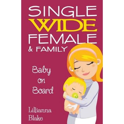 Baby on Board (Single Wide Female & Family Book 2) Paperback, Createspace Independent Publishing Platform