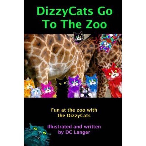 Dizzycats Go to the Zoo Paperback, Createspace Independent Publishing Platform