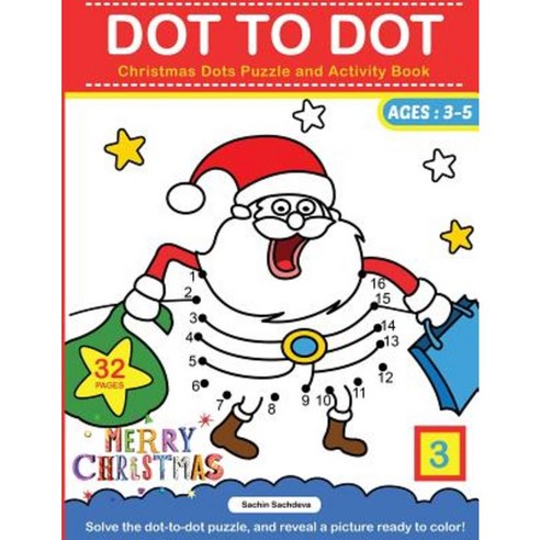 Dot to Dot: Christmas Dots Puzzle and Activity Book Paperback, Createspace Independent Publishing Platform