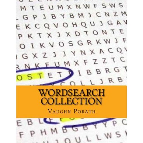 Wordsearch Collection: Large Print Word Search Puzzles Paperback, Createspace Independent Publishing Platform